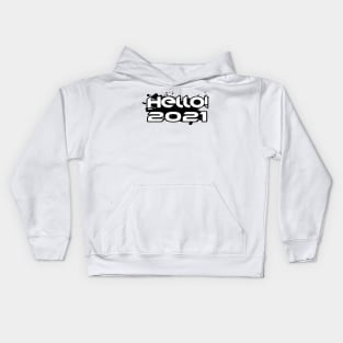 Hello 2021 Kids Hoodie